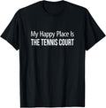 My Happy Place Is The Tennis Court - Apparel | US Viral Pick | Daily Wear Essential