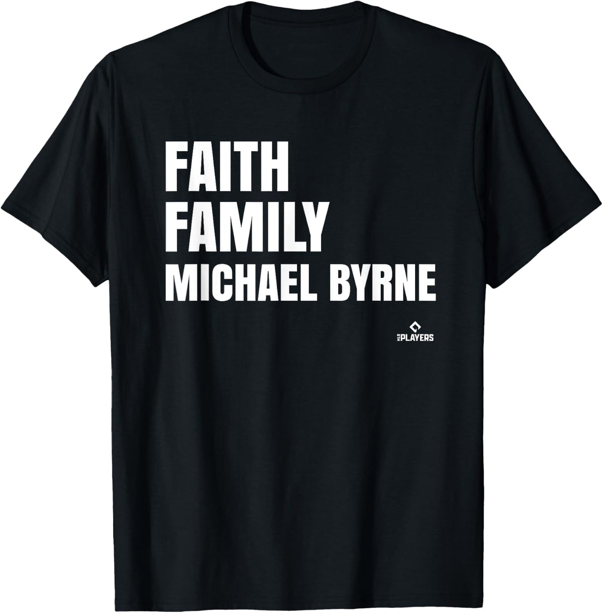 Faith Family Michael Byrne Prospect Baseball Fan Gear Apparel | US Best Seller
