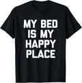 My Bed Is My Happy Place T-Shirt funny saying sarcastic cute T-Shirt | US Viral Pick | Daily Wear Essential