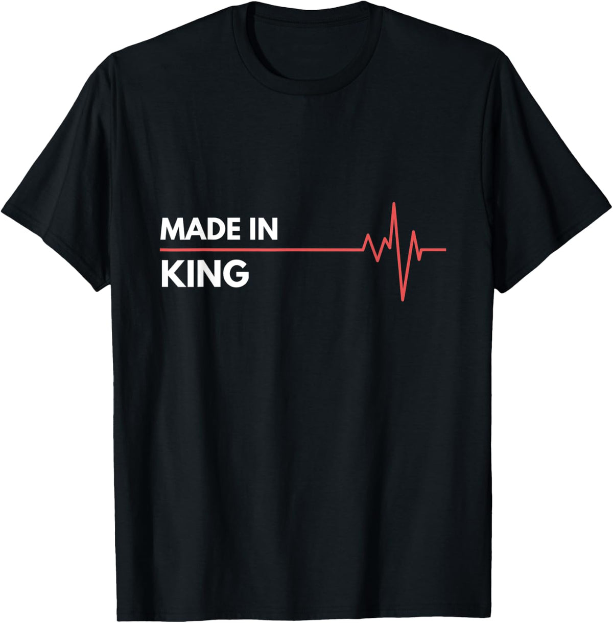 Made In King Ontario Canada Place Of Birth Hometown Apparel | Bestseller Style | Daily Wear Essential
