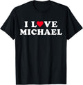I Love Michael Matching Girlfriend & Boyfriend Michael Name Apparel | US Best Seller