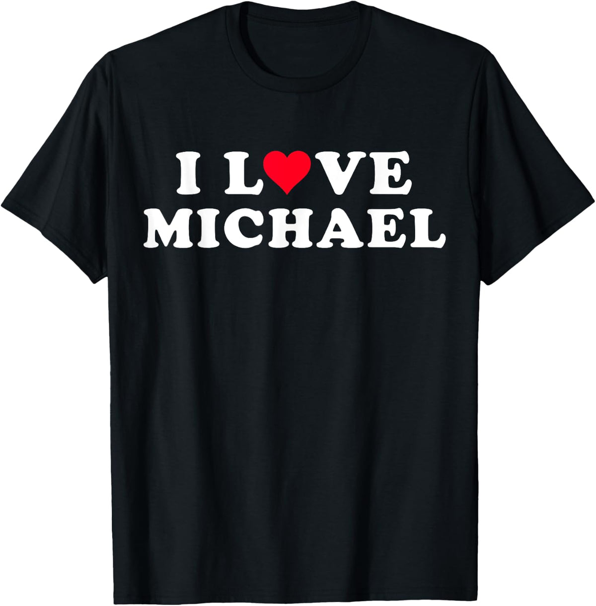 I Love Michael Matching Girlfriend & Boyfriend Michael Name Apparel | US Best Seller