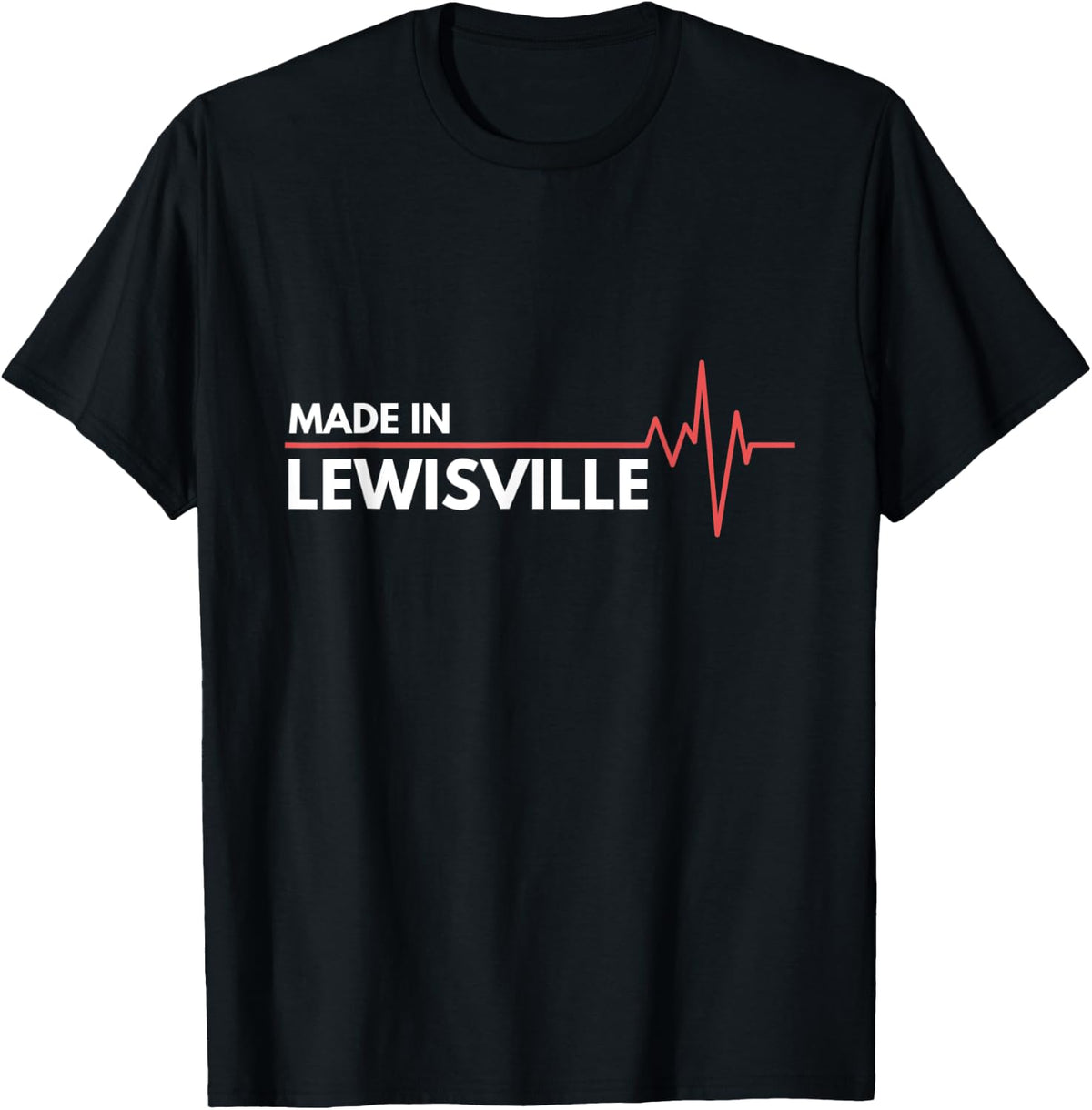 Born In Lewisville Texas Birth Place Apparel | Trending 2025 | Perfect Gift Choice