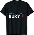 Made In Bury UK United Kingdom Place Of Birth Apparel | Trending 2025 | Aesthetic Casual Look