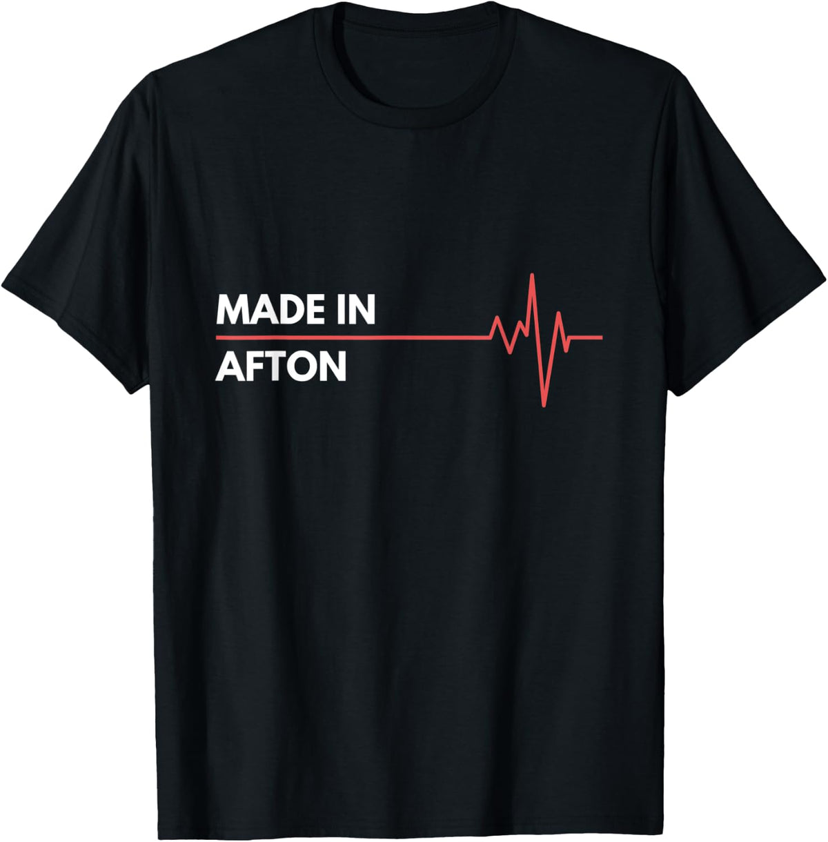 Made In Afton Place Of Birth Hometown Apparel | Top Conversion Title | Daily Wear Essential