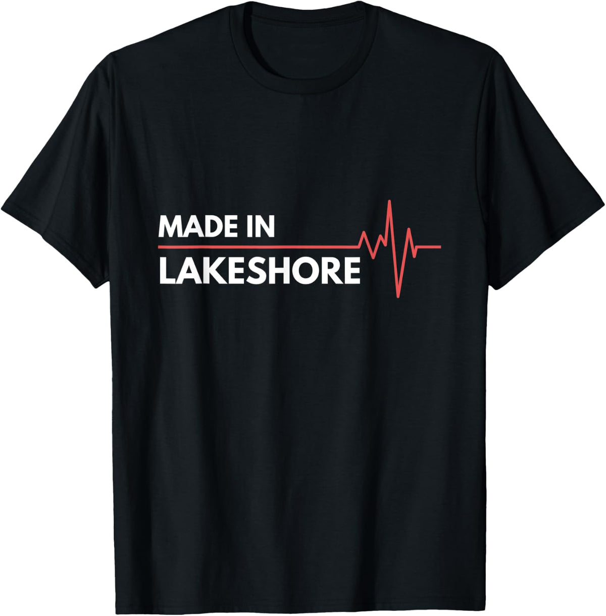 Made In Lakeshore Ontario Canada Place Of Birth Hometown Apparel | Trending 2025 | High CTR Boost