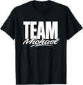 Team Michael Name, Cheer for Michael Support Apparel | Perfect Gift Idea