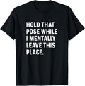 Hold That Pose While I Mentally Leave This Place Barre Yoga Apparel | Top Conversion Title | Aesthetic Casual Look