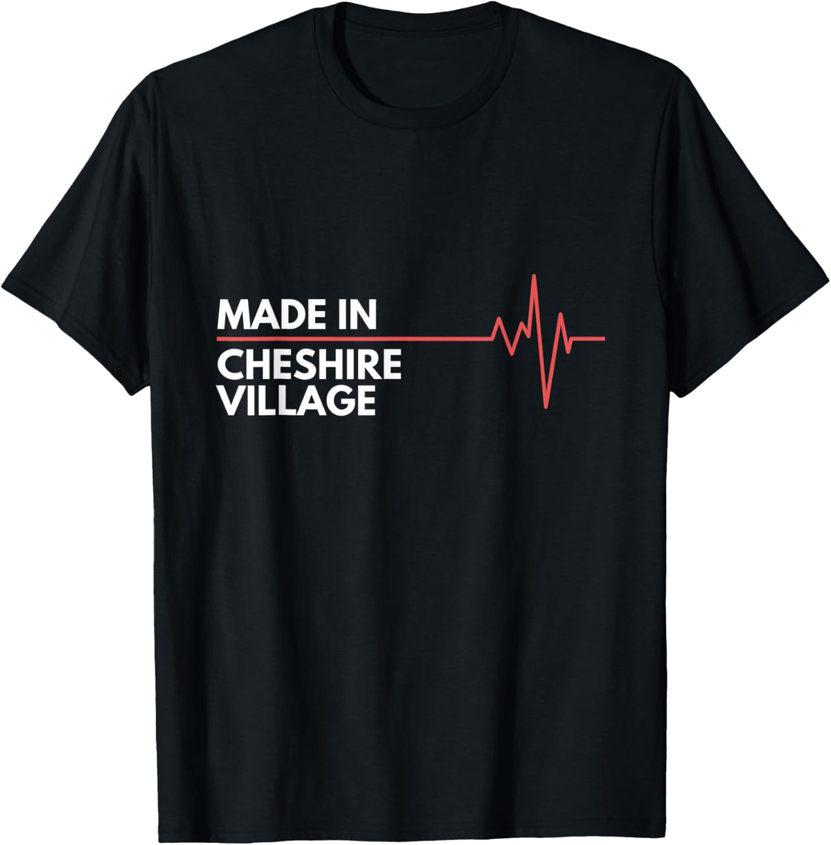 Made In Cheshire Village Connecticut Place Of Birth Hometown Apparel | US Viral Pick | Aesthetic Casual Look