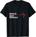 Born In West Freehold New Jersey Birth Place Hometown Apparel | Premium Quality | Top Rated Comfort