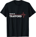 Made In Trafford UK United Kingdom Place Of Birth Apparel | Bestseller Style | Customer Favorite