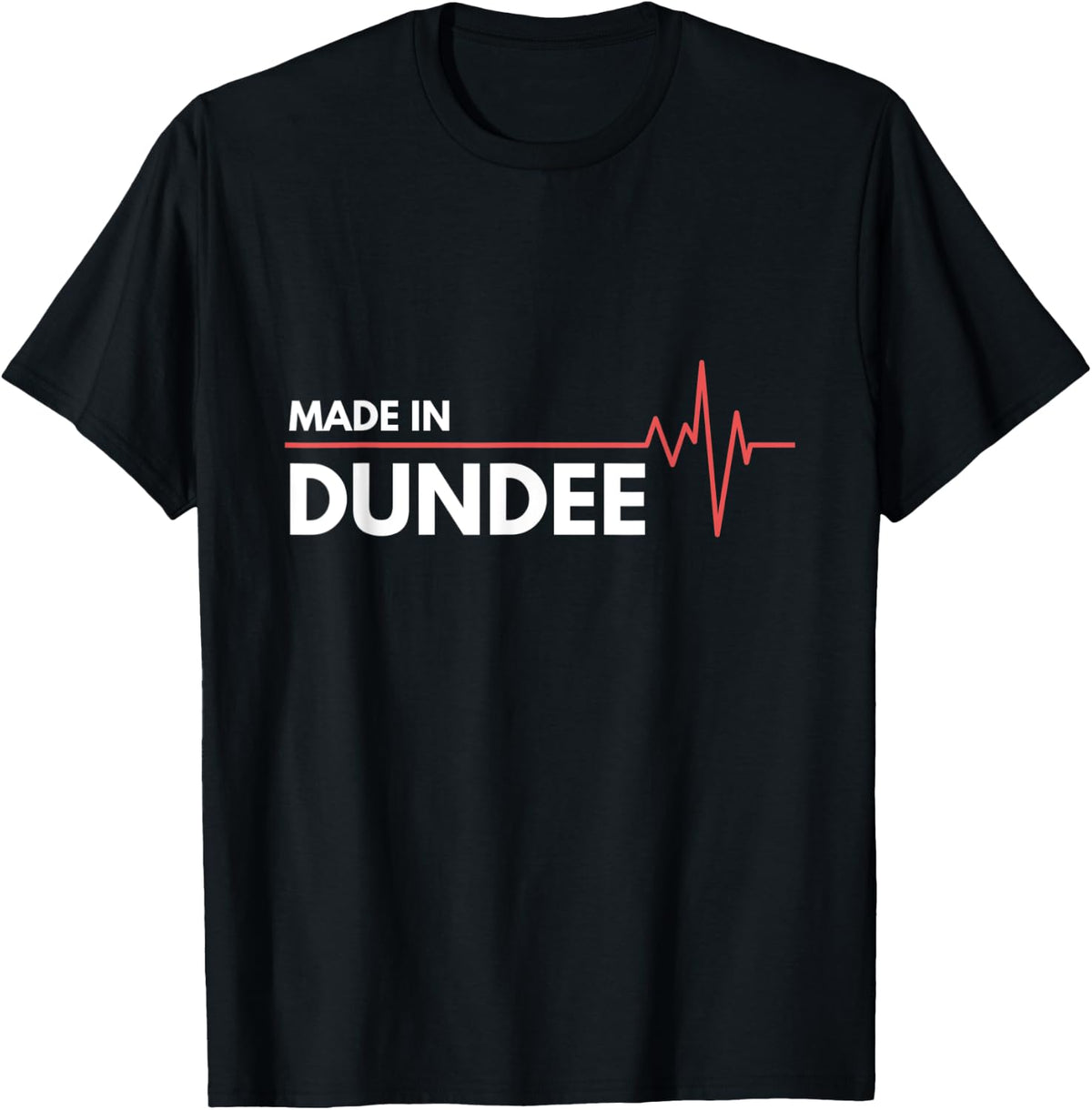 Made In Dundee UK United Kingdom Place Of Birth Apparel | Bestseller Style | Top Rated Comfort