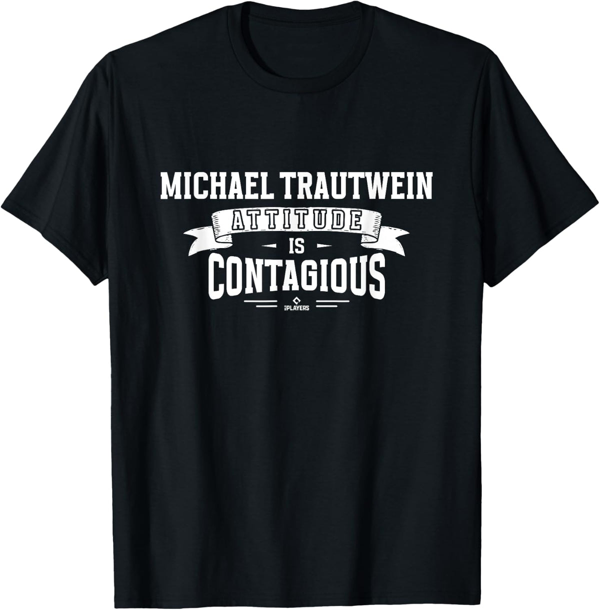 Attitude Is Contagious Michael Trautwein Prospect Baseball Apparel | Perfect Gift Idea