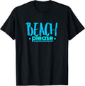 Summe Holiday Vacation Beach Please T-Shirt for Men Women Girls Kids T-Shirt | Bestseller Style | Top Rated Comfort