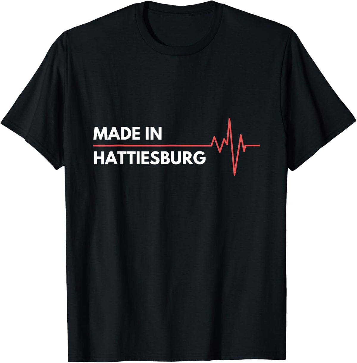 Made In Hattiesburg Mississippi Place Of Birth Hometown Apparel | High Search Volume | Daily Wear Essential