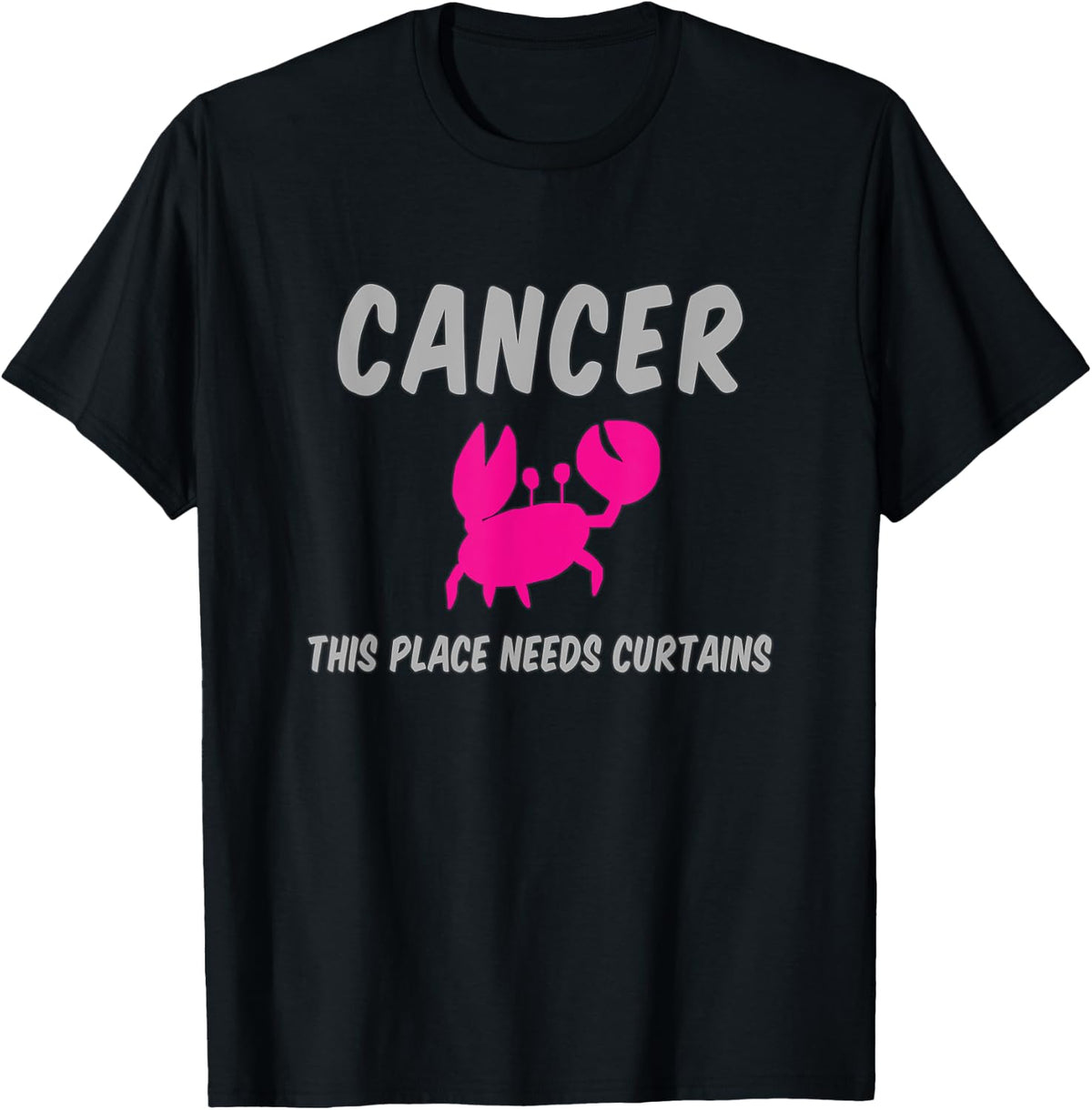 Cancer This Place Needs Curtains Crab Apparel | Trending 2025 | Top Rated Comfort