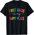 First Grade is my happy place 1st Grade Teacher Team T-Shirt for Men Women Kids T-Shirt | Trending 2025 | Daily Wear Essential
