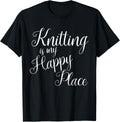 Knitting is my happy place T Shirt T-Shirt | Google Shopping Optimized | Aesthetic Casual Look