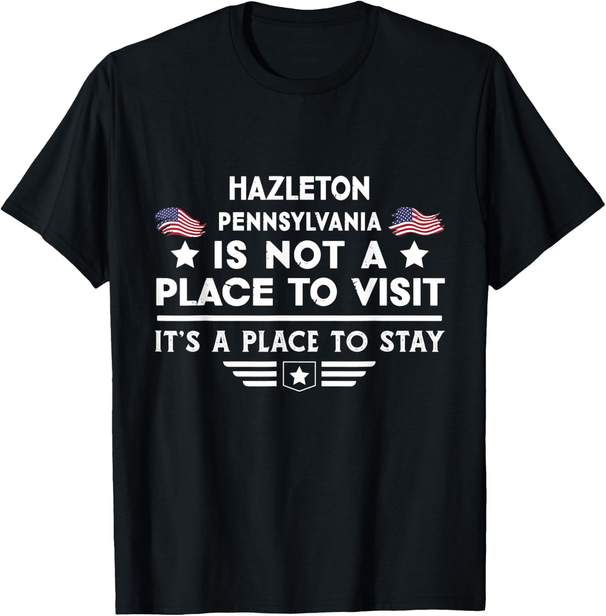 Hazleton Pennsylvania Place to stay USA Town Home City Apparel | Premium Quality | Top Rated Comfort