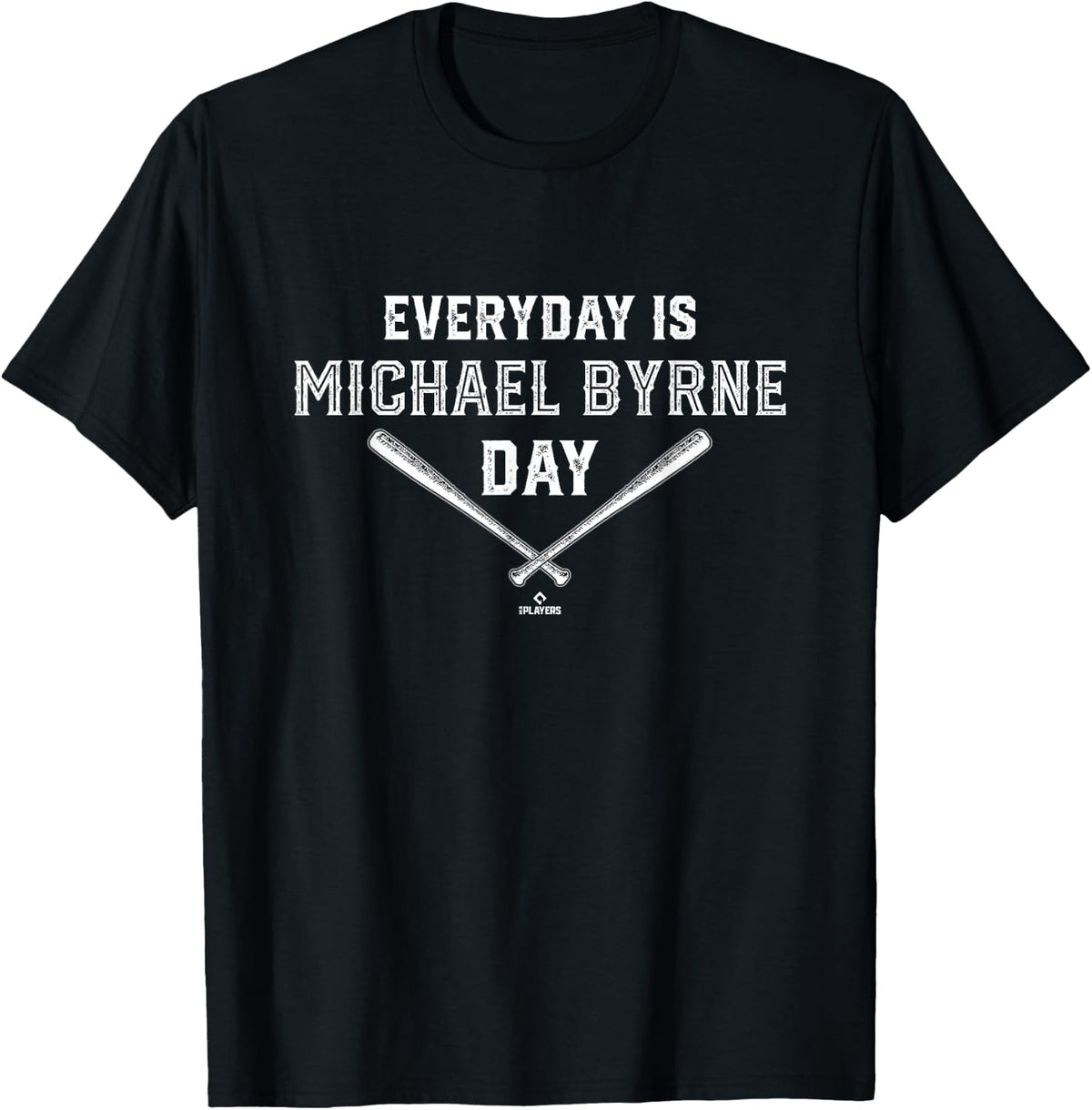 Everyday Is Michael Byrne Prospect Baseball Fan Gear Apparel | US Best Seller