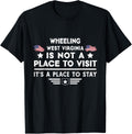 Wheeling West Virginia Place to stay USA Town Home City Apparel | US Viral Pick | Daily Wear Essential