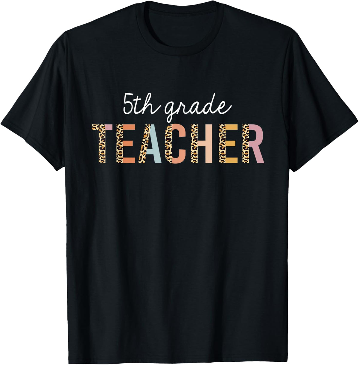 Leopard 5th Grade Teacher Cute Back to School Supplies Women Apparel High Search Demand Hot Right Now