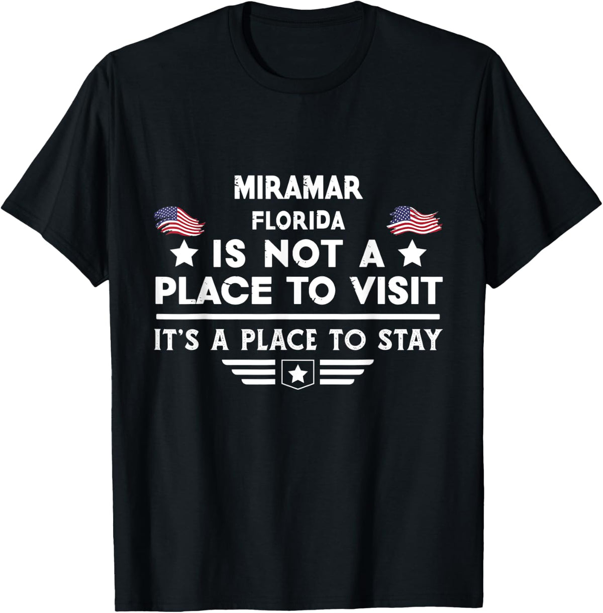 Miramar Florida Place to stay USA Town Home City Apparel | Trending 2025 | Daily Wear Essential