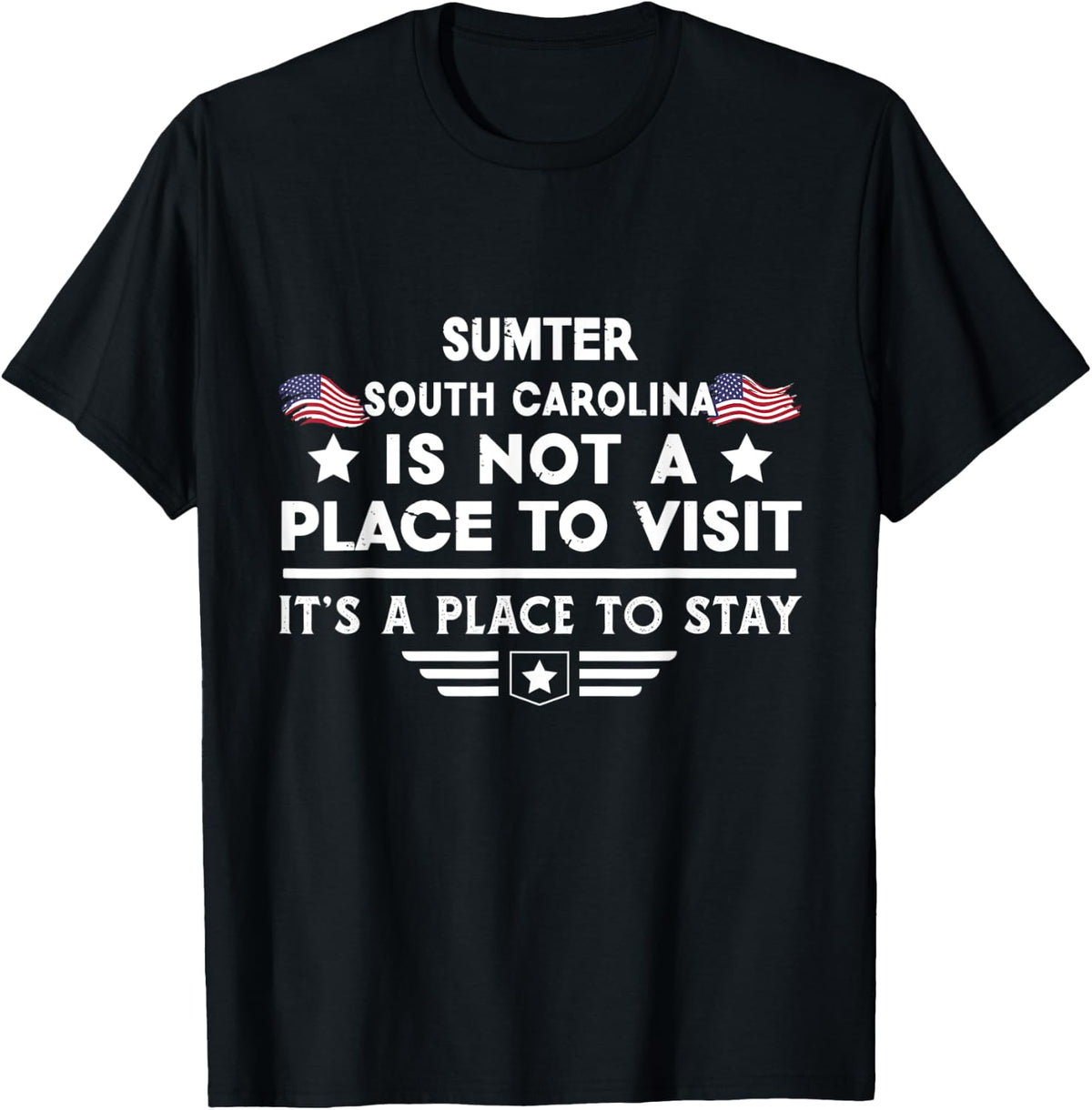 Sumter South Carolina Place to stay USA Town Home City Apparel | Premium Quality | Aesthetic Casual Look