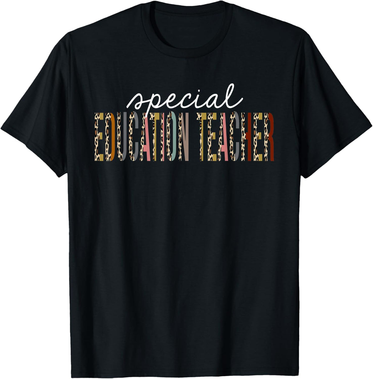 Special Education Teacher Leopard Print Funny Appreciation Men Women Kids Apparel Viral TikTok Find Hot Right Now