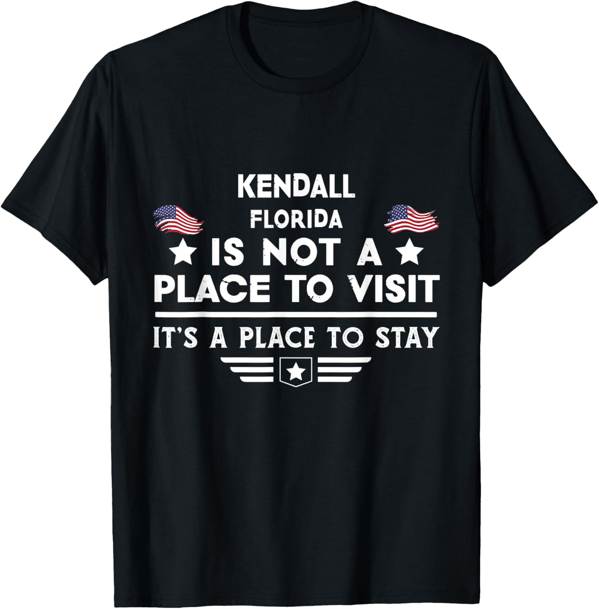 Kendall Florida Place to stay USA Town Home City Apparel | Bestseller Style | Daily Wear Essential