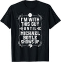 I u2019m With Michael Boyle Prospect Baseball Fan Gear Apparel | Perfect Gift Idea