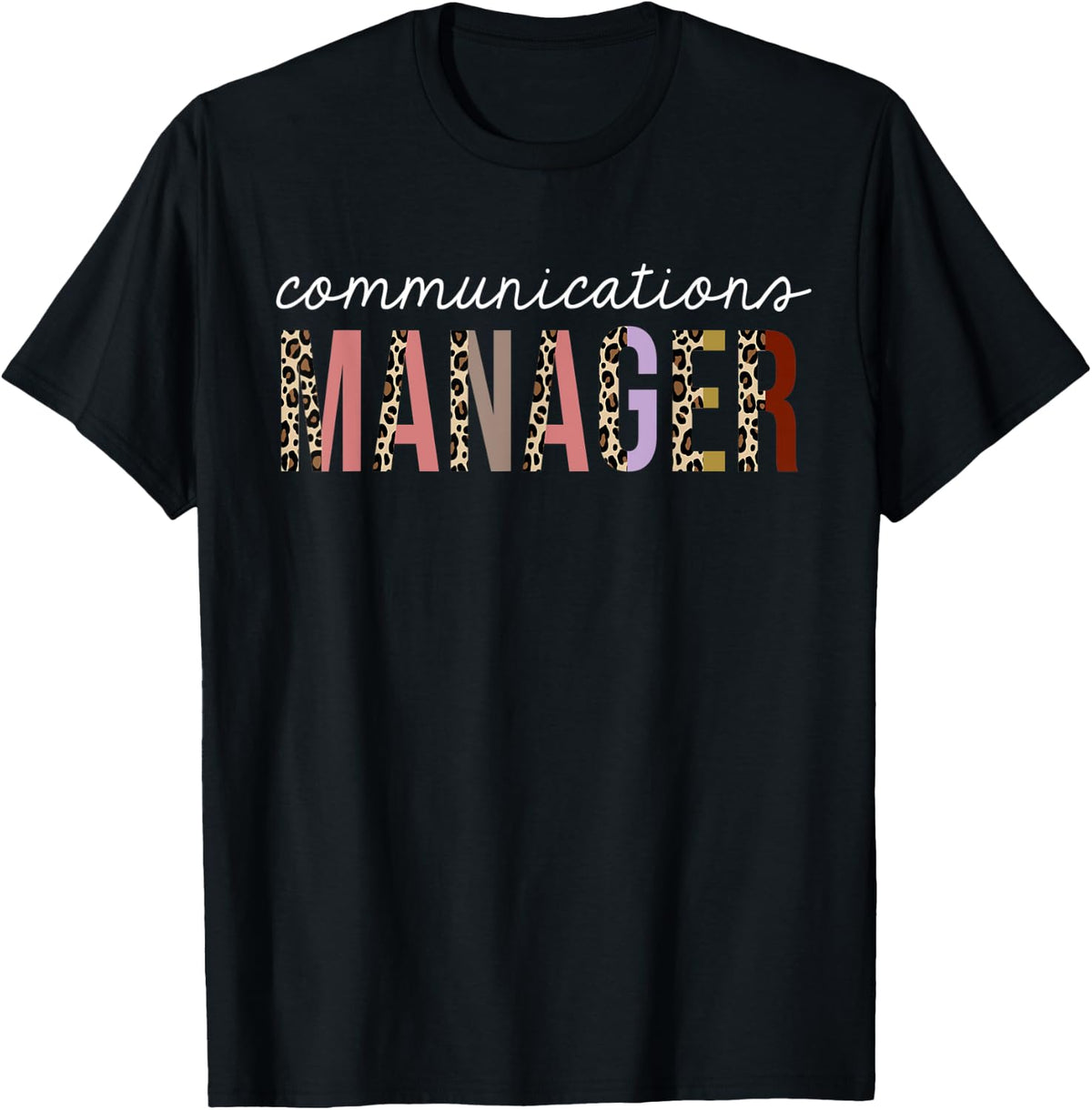 Communications manager Leopard Print Funny Appreciation Apparel Premium Print Everyday Wear