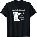 Up North Minnesota Is A Place That Makes Me Happy Apparel | High Search Volume | Customer Favorite