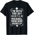 I u2019m With Michael Mercado Prospect Baseball Fan Gear Apparel | Perfect Gift Idea