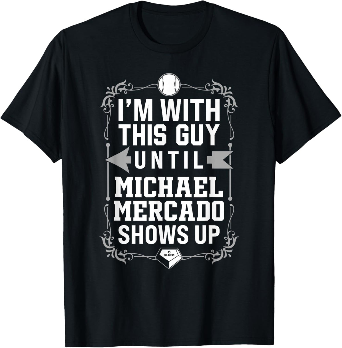 I u2019m With Michael Mercado Prospect Baseball Fan Gear Apparel | Perfect Gift Idea