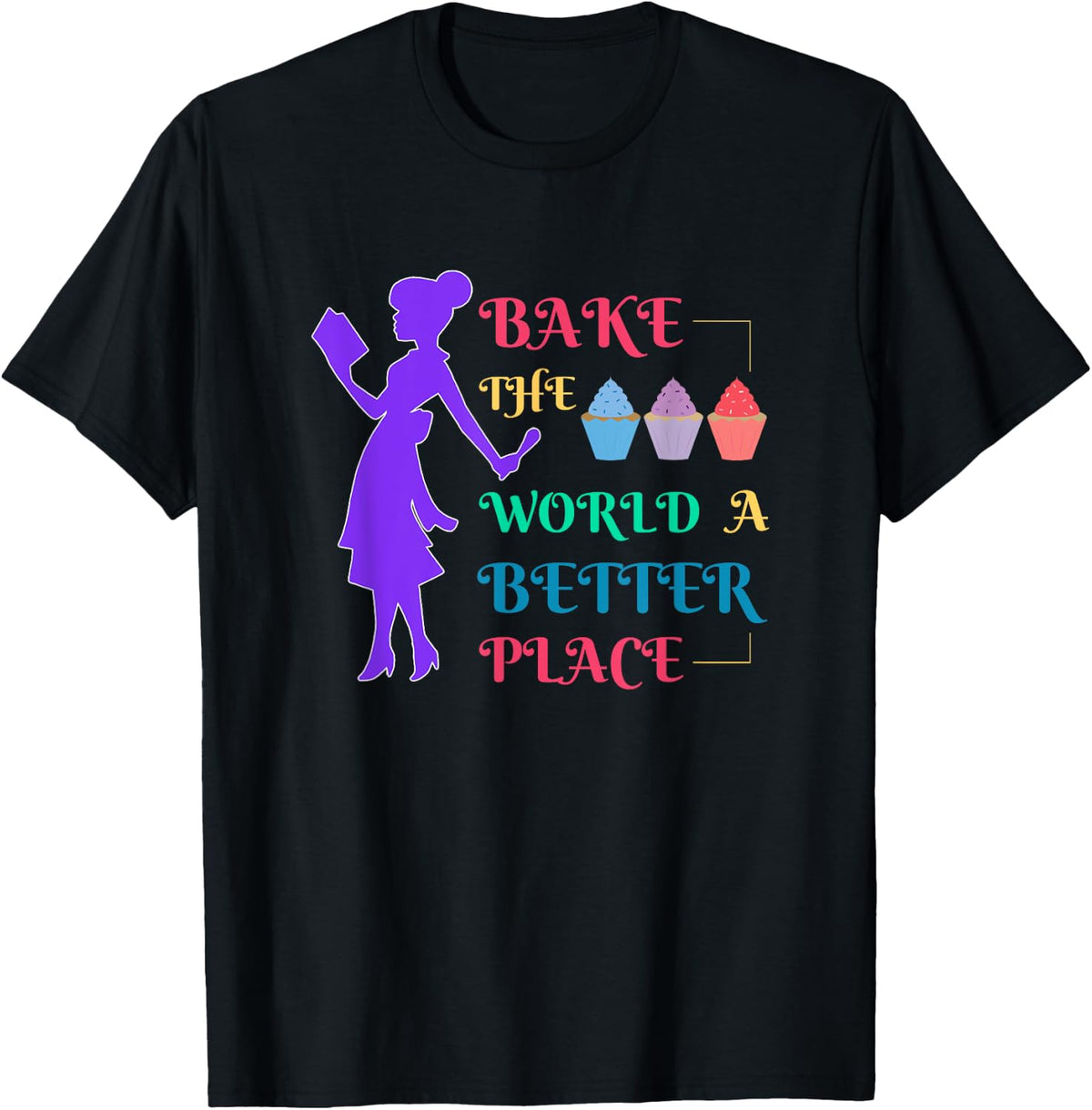 Baking And Cooking Lover Bake The World A Better Place Apparel | Google Shopping Optimized | Aesthetic Casual Look