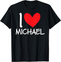 I Love Michael Name Personalized Men Guy BFF Heart Boys Apparel | Everyday Casual Wear