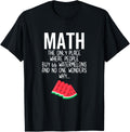 Math The Only Place Where People Buy 66 Watermelons Teacher T-Shirt for Men Women Girls Kids T-Shirt | Premium Quality | Top Rated Comfort