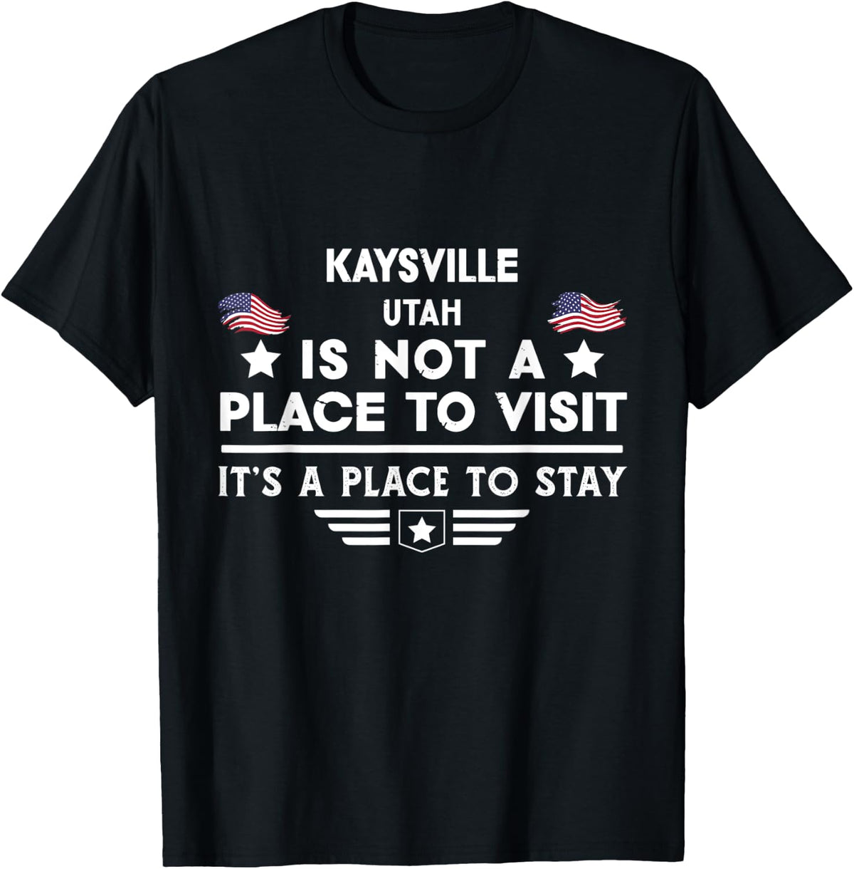 Kaysville Utah Place to stay USA Town Home City Apparel | US Viral Pick | Perfect Gift Choice