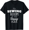 My Sewing Room Is My Happy Place Quilting Designer Apparel | Premium Quality | Customer Favorite