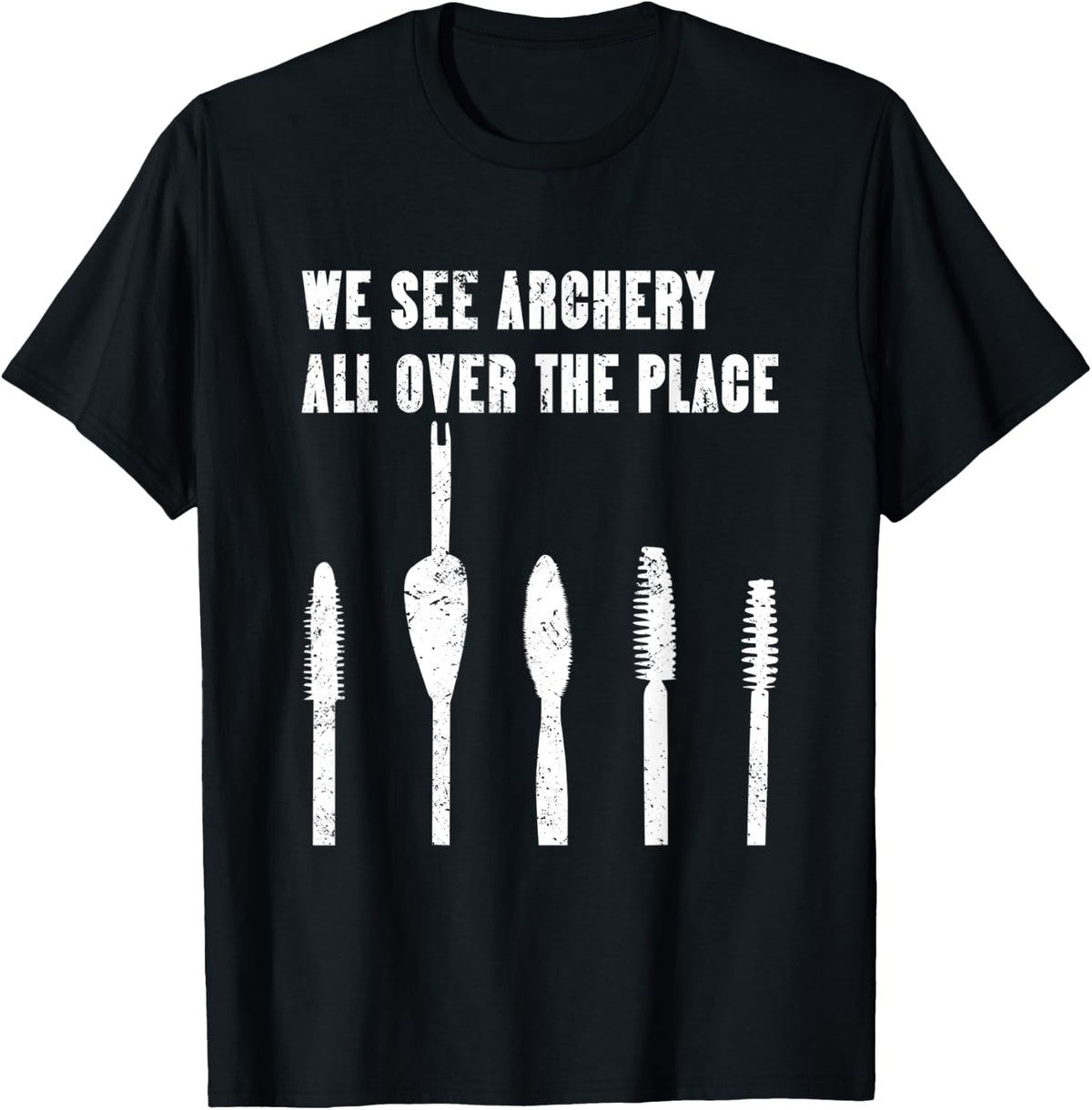 We see archery all over the place archery toothbrush funny Apparel | High Search Volume | Customer Favorite