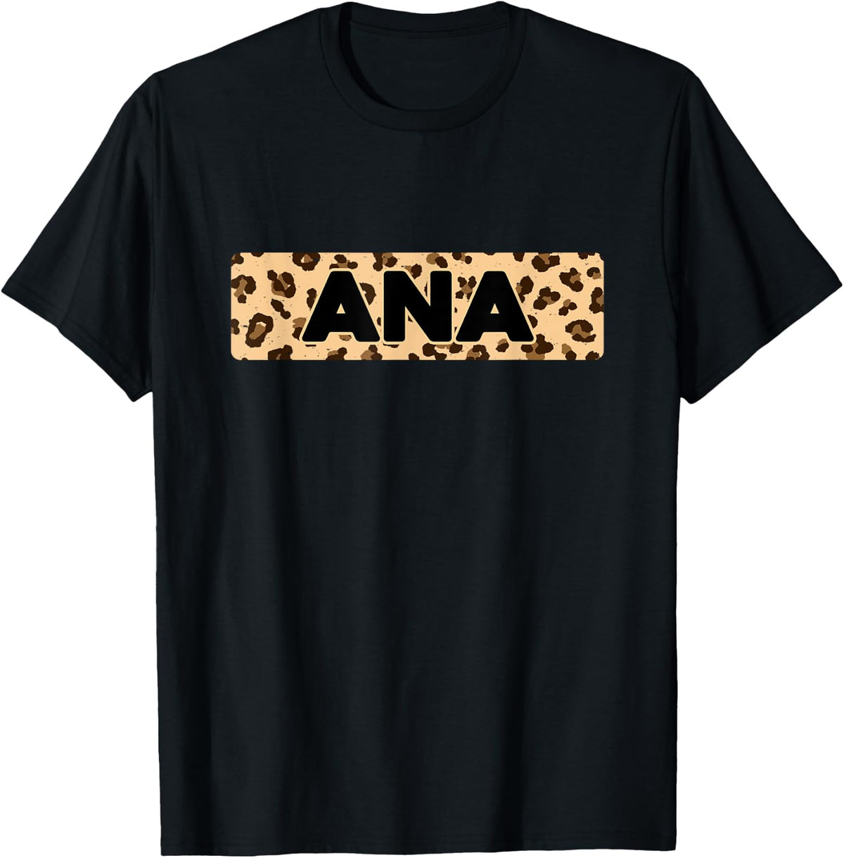 Funny Ana Leopard Print Personalized Name Ana Apparel Comfort Fit Everyday Wear