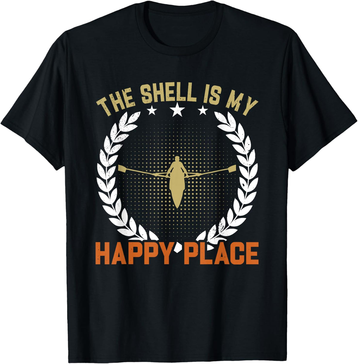 Row The Shell Is My Happy Place Rower Apparel | Trending 2025 | Daily Wear Essential