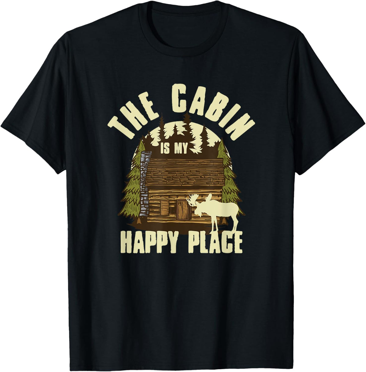 The Cabin Is My Happy Place Tee Shirt Camping Gifts T-Shirt | Bestseller Style | Top Rated Comfort