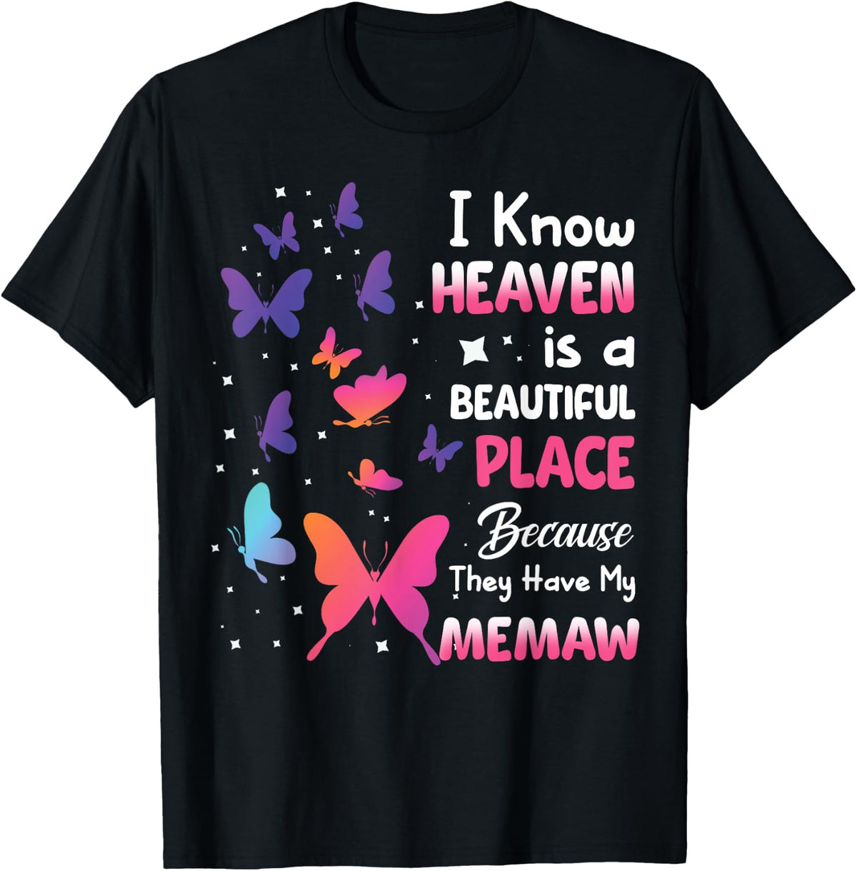 Heaven is Beautiful Place They Have My Memaw Memorial Love Apparel | Trending 2025 | High CTR Boost