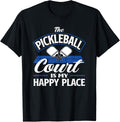 The Pickleball Court Is My Happy Place Apparel | Trending 2025 | Top Rated Comfort