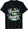 The Garden Is My Happy Places Seeds Plants Gardening Apparel | Top Conversion Title | Aesthetic Casual Look