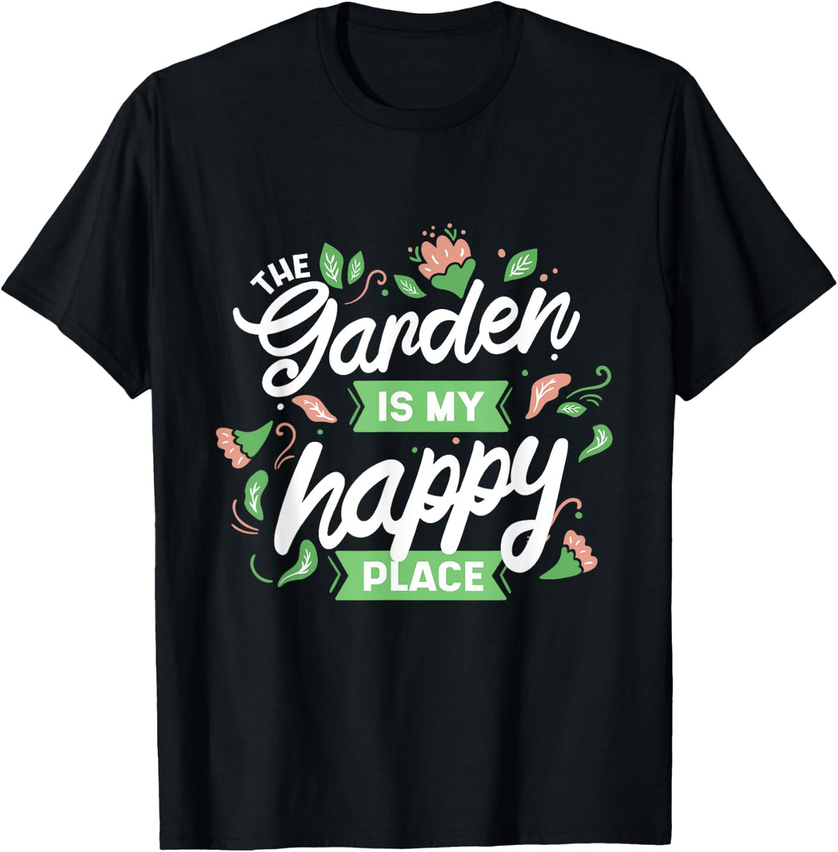 The Garden Is My Happy Places Seeds Plants Gardening Apparel | Top Conversion Title | Aesthetic Casual Look