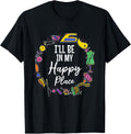 I'll be in my happy place - Sewing Lover Apparel | Premium Quality | Perfect Gift Choice