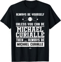 Always Be Yourself Michael Curialle Prospect Baseball Fan Apparel | Perfect Gift Idea